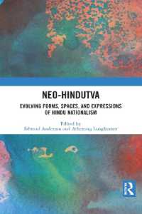 Neo-Hindutva : Evolving Forms, Spaces, and Expressions of Hindu Nationalism