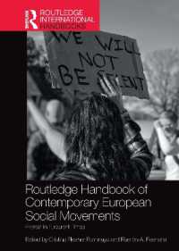 ラウトレッジ版　現代欧州の社会運動ハンドブック<br>Routledge Handbook of Contemporary European Social Movements : Protest in Turbulent Times (Routledge International Handbooks)
