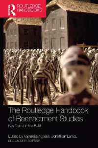 ラウトレッジ版　歴史上の出来事の再演ハンドブック<br>The Routledge Handbook of Reenactment Studies : Key Terms in the Field