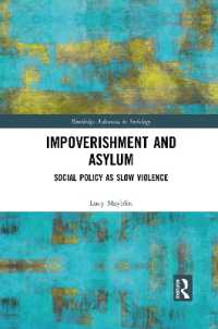 Impoverishment and Asylum : Social Policy as Slow Violence (Routledge Advances in Sociology)