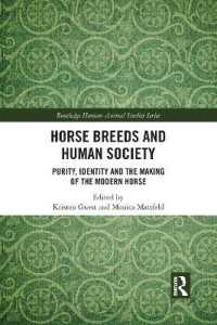 Horse Breeds and Human Society : Purity, Identity and the Making of the Modern Horse (Routledge Human-animal Studies Series)