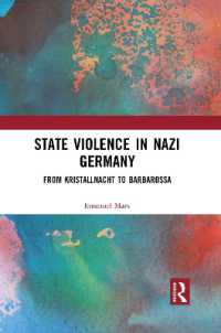 State Violence in Nazi Germany : From Kristallnacht to Barbarossa