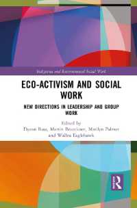 Eco-activism and Social Work : New Directions in Leadership and Group Work (Indigenous and Environmental Social Work)