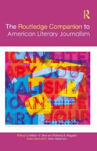 ラウトレッジ版　アメリカ文芸ジャーナリズム必携<br>The Routledge Companion to American Literary Journalism (Routledge Media and Cultural Studies Companions)