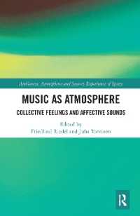 Music as Atmosphere : Collective Feelings and Affective Sounds (Ambiances, Atmospheres and Sensory Experiences of Spaces)