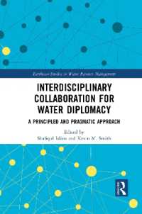 Interdisciplinary Collaboration for Water Diplomacy : A Principled and Pragmatic Approach (Earthscan Studies in Water Resource Management)