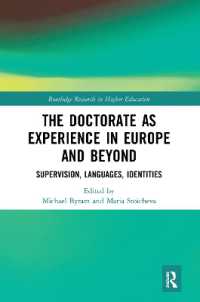 The Doctorate as Experience in Europe and Beyond : Supervision, Languages, Identities (Routledge Research in Higher Education)