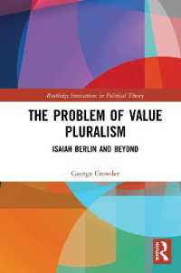 The Problem of Value Pluralism : Isaiah Berlin and Beyond (Routledge Innovations in Political Theory)
