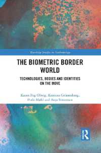The Biometric Border World : Technology, Bodies and Identities on the Move (Routledge Studies in Anthropology)