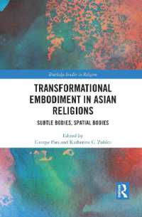 Transformational Embodiment in Asian Religions : Subtle Bodies, Spatial Bodies (Routledge Studies in Religion)