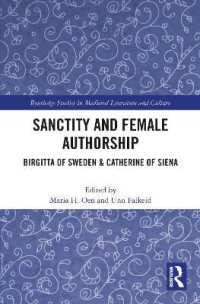 Sanctity and Female Authorship : Birgitta of Sweden & Catherine of Siena (Routledge Studies in Medieval Religion and Culture)
