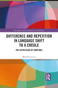 Difference and Repetition in Language Shift to a Creole : The Expression of Emotions (Routledge Studies in Linguistic Anthropology)