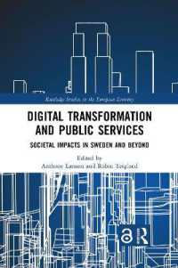 Digital Transformation and Public Services : Societal Impacts in Sweden and Beyond (Routledge Studies in the European Economy)