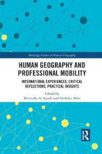 Human Geography and Professional Mobility : International Experiences, Critical Reflections, Practical Insights (Routledge Studies in Human Geography)