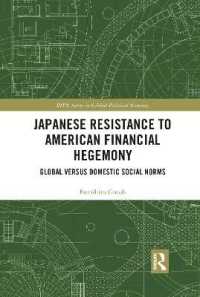 Japanese Resistance to American Financial Hegemony : Global versus Domestic Social Norms (Ripe Series in Global Political Economy)