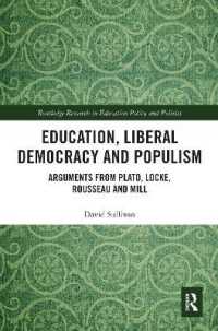 Education, Liberal Democracy and Populism : Arguments from Plato, Locke, Rousseau and Mill (Routledge Research in Education Policy and Politics)