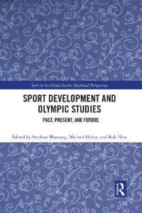 Sport Development and Olympic Studies : Past, Present, and Future (Sport in the Global Society - Historical Perspectives)