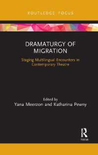 Dramaturgy of Migration : Staging Multilingual Encounters in Contemporary Theatre (Focus on Dramaturgy)