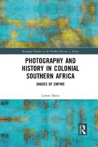 Photography and History in Colonial Southern Africa : Shades of Empire (Routledge Studies in the Modern History of Africa)