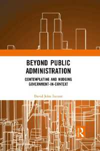 Beyond Public Administration : Contemplating and Nudging Government-in-Context (Routledge Research in Public Administration and Public Policy)