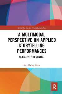 A Multimodal Perspective on Applied Storytelling Performances : Narrativity in Context (Routledge Studies in Multimodality)
