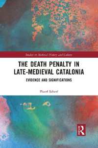 The Death Penalty in Late-Medieval Catalonia : Evidence and Significations (Studies in Medieval History and Culture)