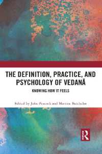 The Definition, Practice, and Psychology of Vedanā : Knowing How It Feels