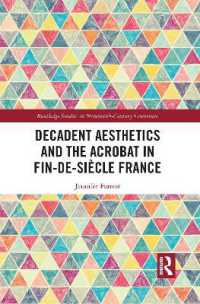 Decadent Aesthetics and the Acrobat in French Fin de siècle (Routledge Studies in Nineteenth Century Literature)
