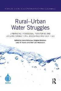 Rural-Urban Water Struggles : Urbanizing Hydrosocial Territories and Evolving Connections, Discourses and Identities (Routledge Special Issues on Water Policy and Governance)