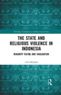 The State and Religious Violence in Indonesia : Minority Faiths and Vigilantism (Routledge Contemporary Southeast Asia Series)