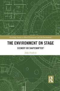 The Environment on Stage : Scenery or Shapeshifter? (Routledge Studies in World Literatures and the Environment)