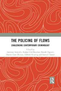 The Policing of Flows : Challenging Contemporary Criminology