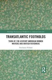 Transatlantic Footholds : Turn-of-the-Century American Women Writers and British Reviewers (Routledge Transnational Perspectives on American Literature)