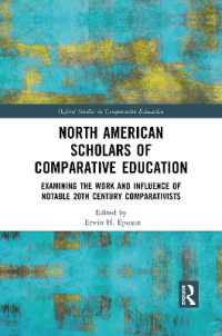 North American Scholars of Comparative Education : Examining the Work and Influence of Notable 20th Century Comparativists (Oxford Studies in Comparative Education)