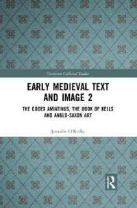 Early Medieval Text and Image Volume 2 : The Codex Amiatinus, the Book of Kells and Anglo-Saxon Art (Variorum Collected Studies)