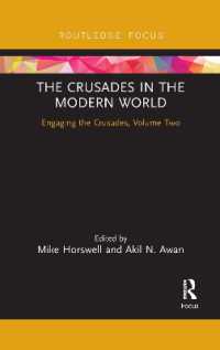 The Crusades in the Modern World : Engaging the Crusades, Volume Two (Engaging the Crusades)
