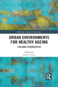 Urban Environments for Healthy Ageing : A Global Perspective (Routledge Advances in Sociology)