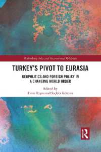 Turkey's Pivot to Eurasia : Geopolitics and Foreign Policy in a Changing World Order (Rethinking Asia and International Relations)