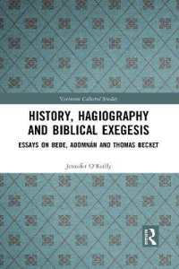 History, Hagiography and Biblical Exegesis : Essays on Bede, Adomnán and Thomas Becket (Variorum Collected Studies)