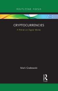 Cryptocurrencies : A Primer on Digital Money (Routledge Focus on Economics and Finance)