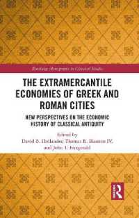 The Extramercantile Economies of Greek and Roman Cities : New Perspectives on the Economic History of Classical Antiquity (Routledge Monographs in Classical Studies)