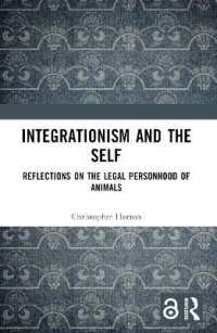 Integrationism and the Self : Reflections on the Legal Personhood of Animals (Routledge Advances in Communication and Linguistic Theory)