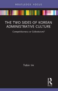 The Two Sides of Korean Administrative Culture : Competitiveness or Collectivism? (Routledge Focus on Public Governance in Asia)