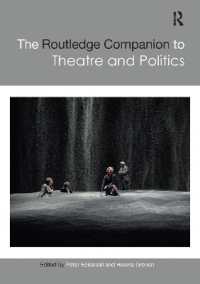 ラウトレッジ版　劇場と政治必携<br>The Routledge Companion to Theatre and Politics (Routledge Companions)