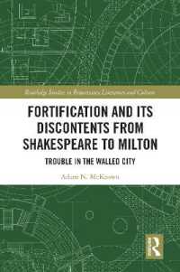 Fortification and Its Discontents from Shakespeare to Milton : Trouble in the Walled City (Routledge Studies in Renaissance Literature and Culture)