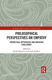 Philosophical Perspectives on Empathy : Theoretical Approaches and Emerging Challenges (Routledge Studies in Ethics and Moral Theory)