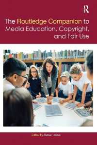 ラウトレッジ版　メディア教育・著作権・フェアユース必携<br>The Routledge Companion to Media Education, Copyright, and Fair Use (Routledge Media and Cultural Studies Companions)