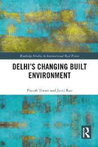 Delhi's Changing Built Environment (Routledge Studies in International Real Estate)