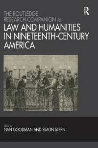 ラウトレッジ版　１９世紀アメリカの法と人文学研究必携<br>The Routledge Research Companion to Law and Humanities in Nineteenth-Century America