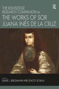 ソル・フアナ・イネス・デ・ラ・クルス作品研究便覧<br>The Routledge Research Companion to the Works of Sor Juana Inés de la Cruz